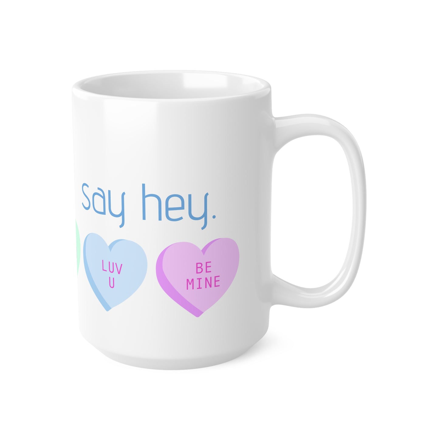 "i'm gay. say hey." coffee mug, 11 oz/15 oz