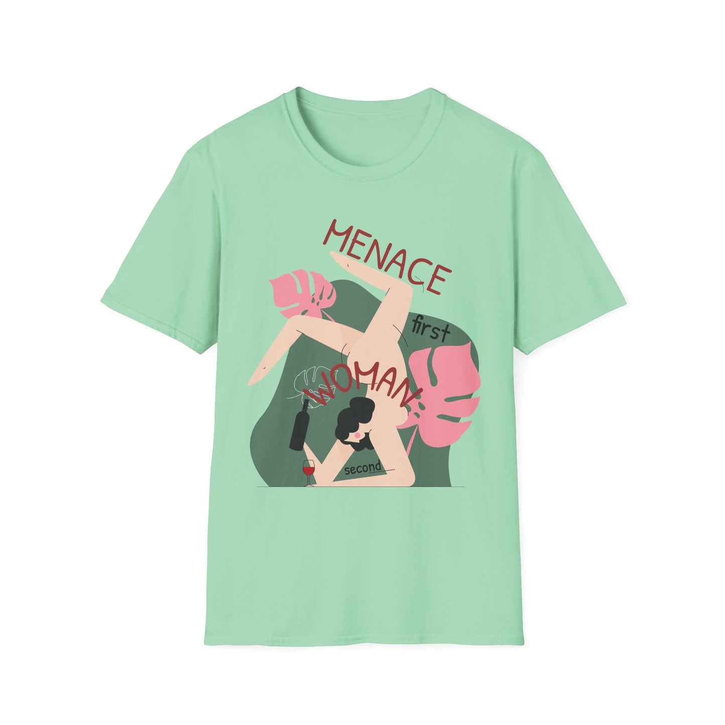 Menace First Woman Second Unisex T-Shirt (XS-5XL)
