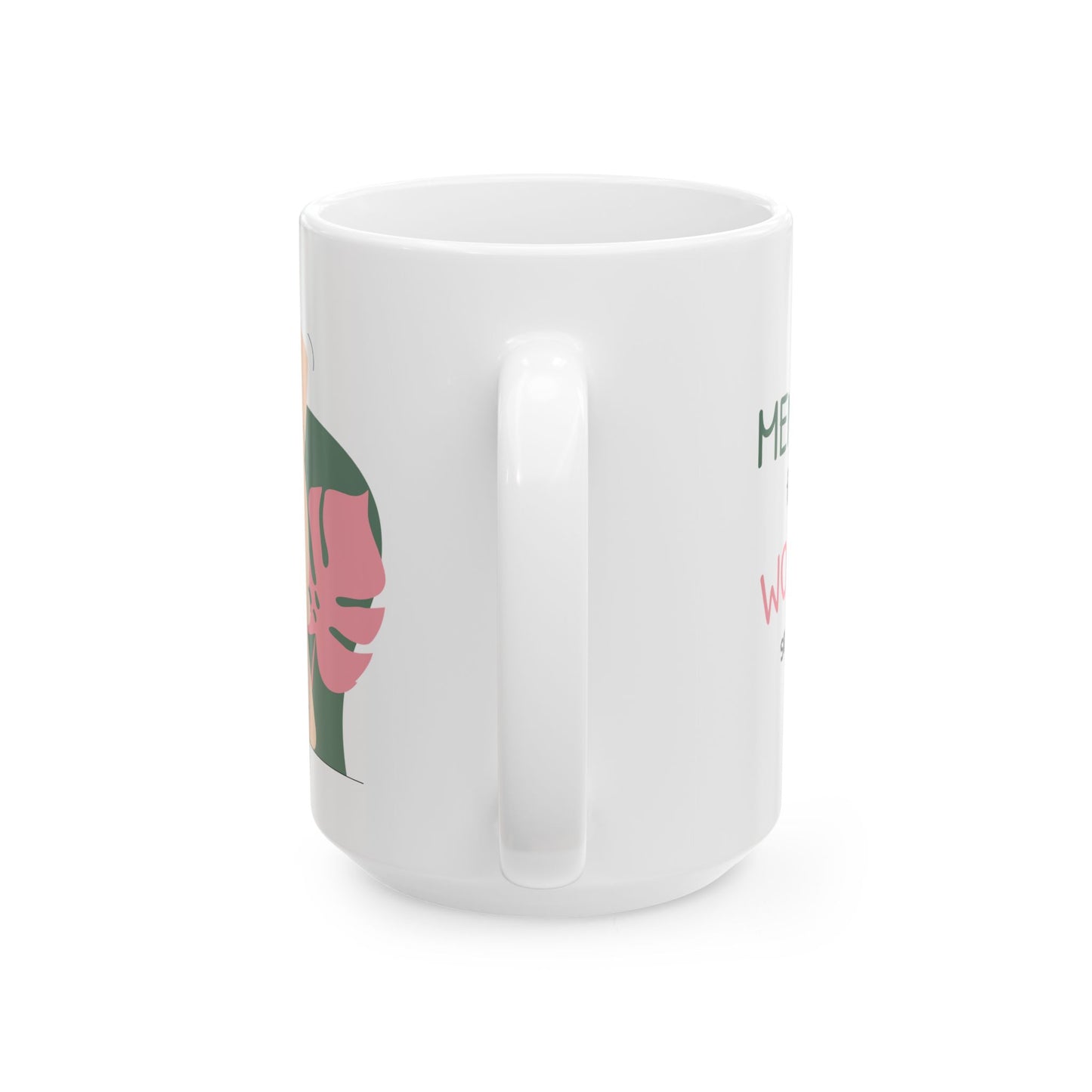 Menace First Woman Second Ceramic Mug (11oz, 15oz)