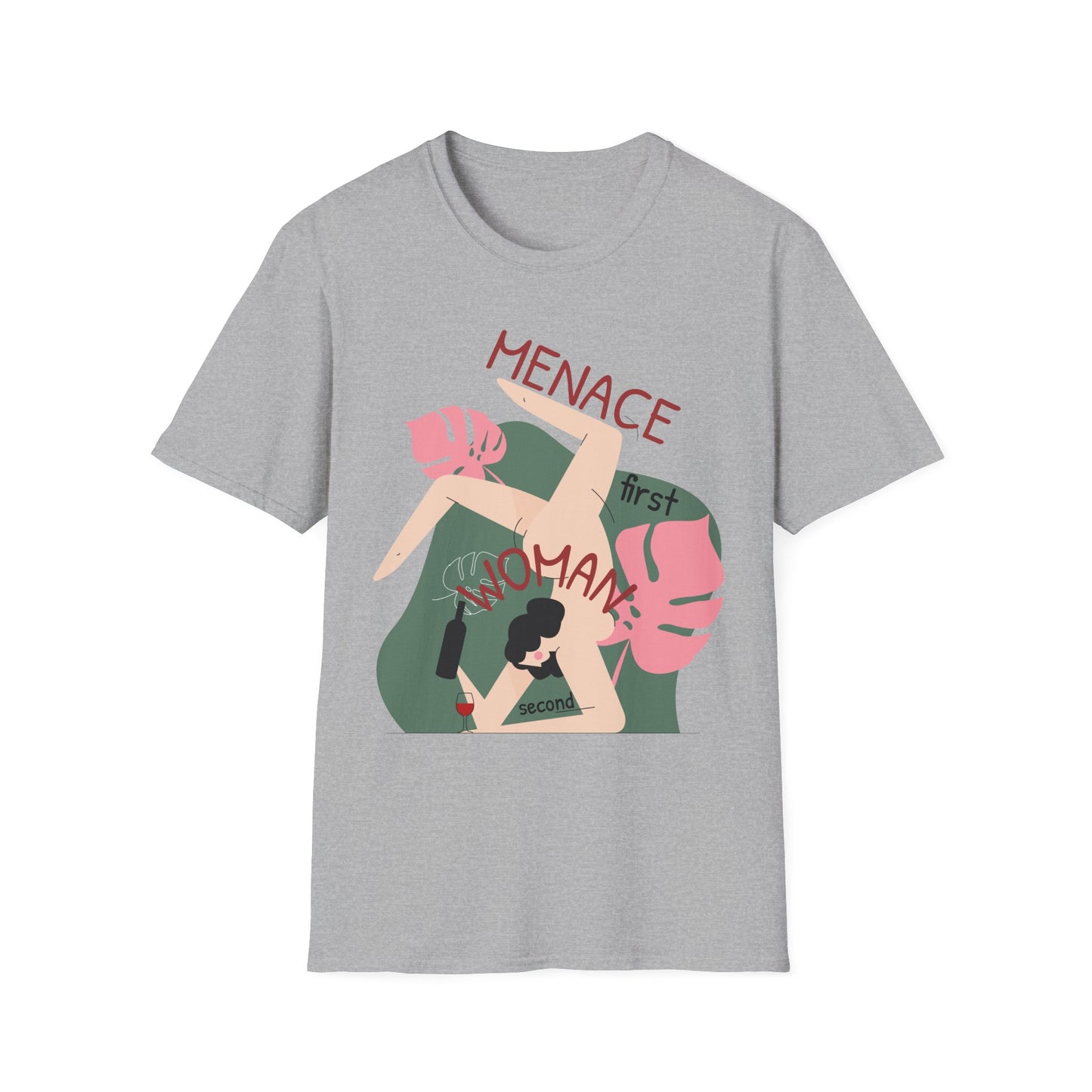 Menace First Woman Second Unisex T-Shirt (XS-5XL)