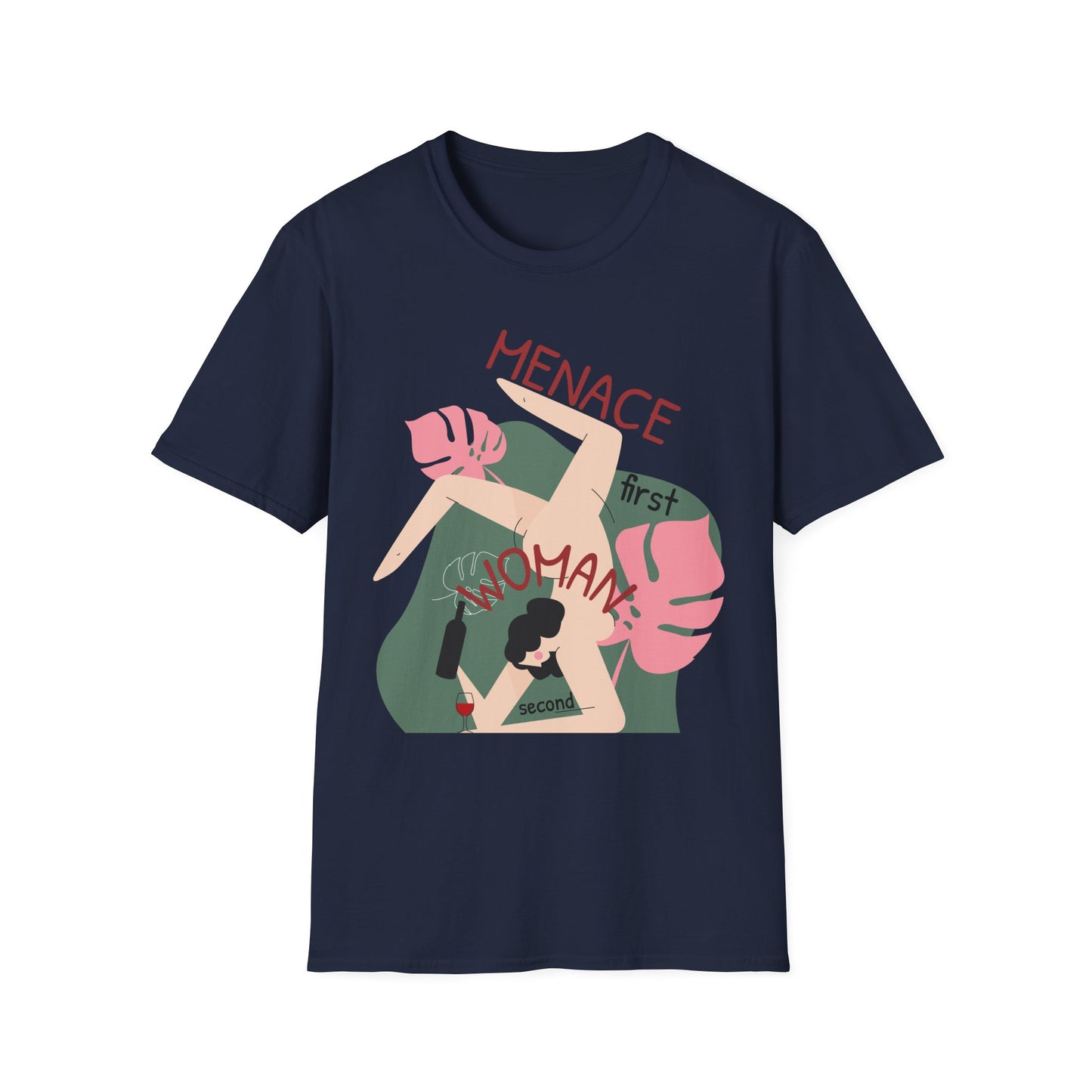 Menace First Woman Second Unisex T-Shirt (XS-5XL)