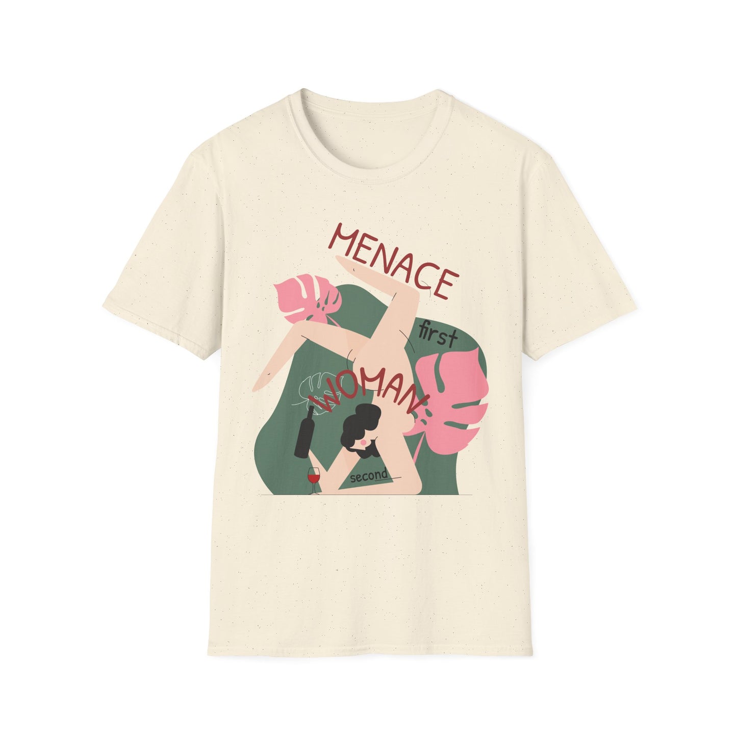 Menace First Woman Second Unisex T-Shirt (XS-5XL)