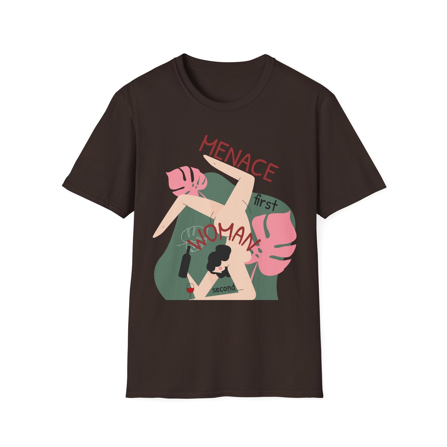 Menace First Woman Second Unisex T-Shirt (XS-5XL)