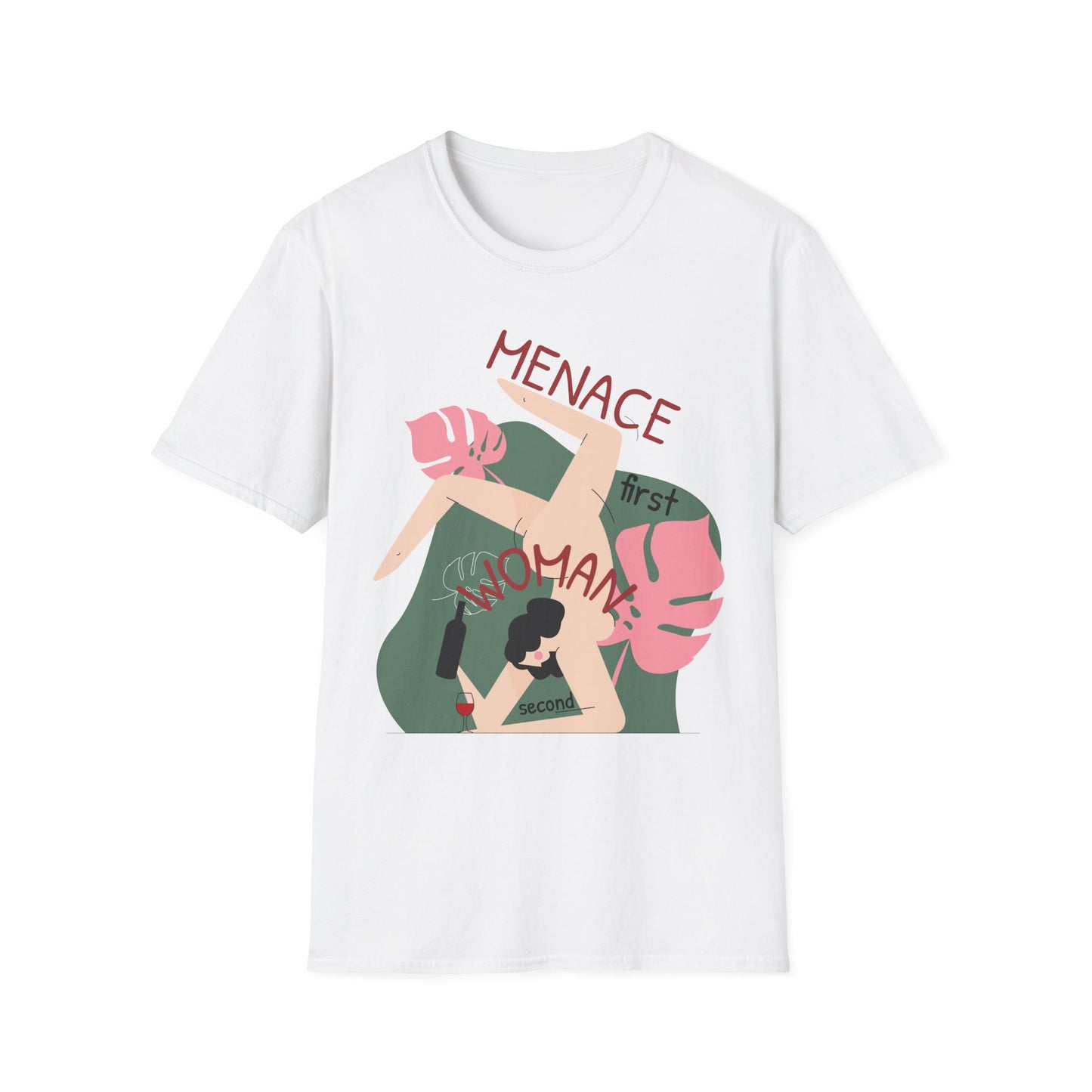 Menace First Woman Second Unisex T-Shirt (XS-5XL)