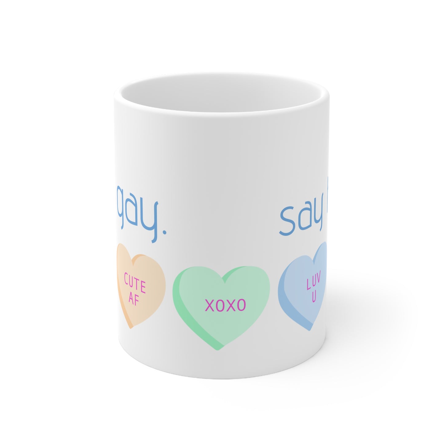 "i'm gay. say hey." coffee mug, 11 oz/15 oz