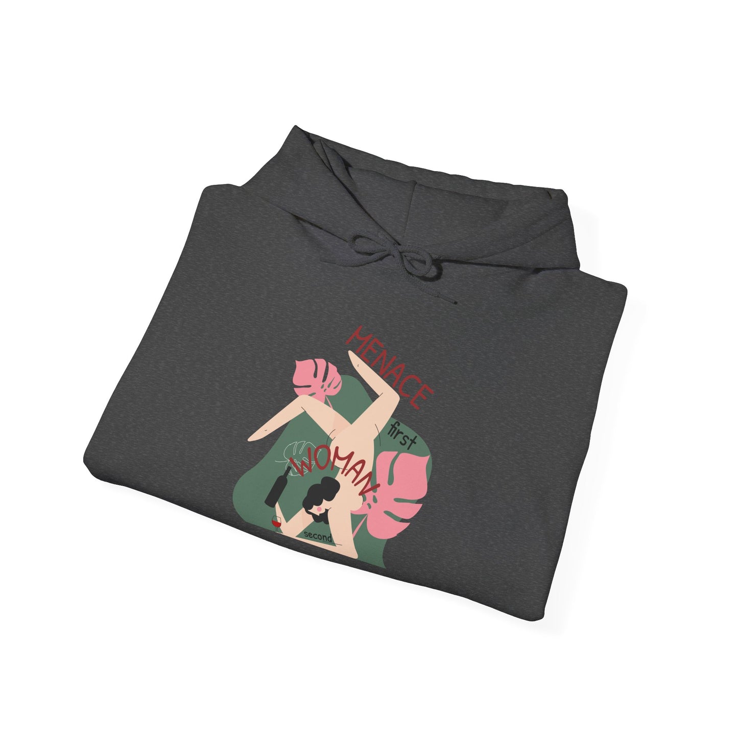 Menace First, Woman Second Hoodie