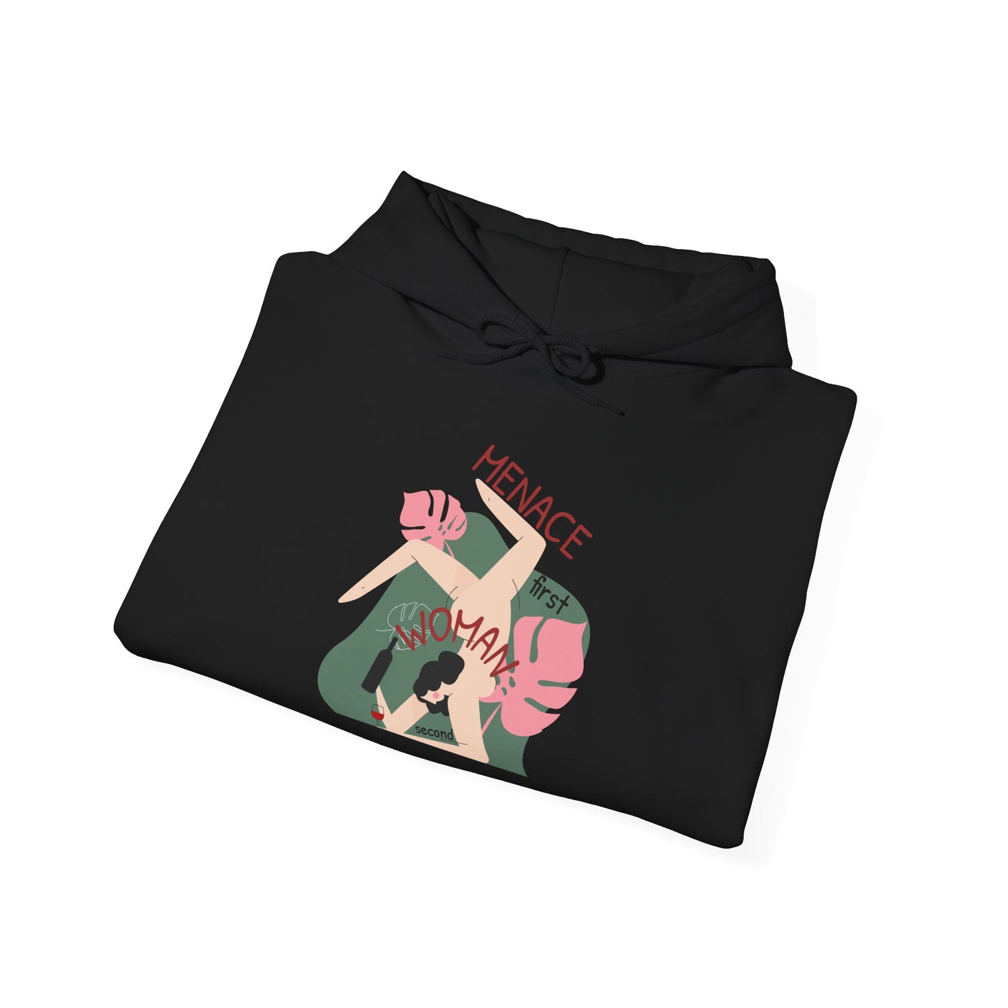Menace First, Woman Second Hoodie